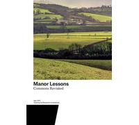 Leçons de Manor : Les communs revisités. Enseignement et recherche en architecture (Enseignement et recherche en architecture)