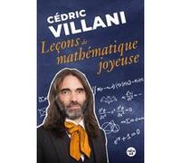 Leçons de mathématique joyeuse Cédric Villani (Auteur)