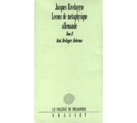 Leçons de métaphysique allemande T02 Tome 2 - Jacques Rivelaygue - Grasset - broché - Livre