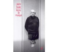 Leçons de musique - Points de repère tome III Pierre Boulez (Auteur), Jean-Jacques Nattiez (Edité par), Jonathan Goldman (Edité par)