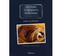 Leçons de pâtisserie: Tome 7, Les brioches et viennoiseries de Christophe
