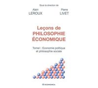 Leçons De Philosophie Économique - Tome 1, Economie Politique Et Philosophie Sociale