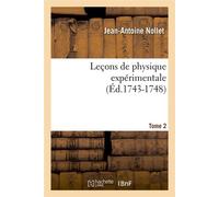 Leçons de physique expérimentale. Tome 2 (Éd.1743-1748) ed.1743-1748 - Jean-Antoine Nollet - Hachette Bnf - broché - Livre