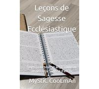 Leçons de Sagesse Ecclésiastique: Voyez la vie sous un angle nouveau inspiré de la sagesse d'antan