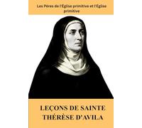 Leçons de sainte Thérèse d'Avila: Les Pères de l'Église primitive et l'Église primitive