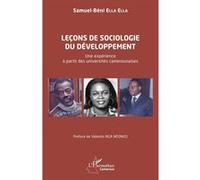 Leçons de sociologie du développement Une expérience à partir des universités camerounaises - Samuel-Béni Ella Ella - L'harmattan - broché - Essai