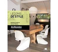 Leçons de style: Art et décoration le secret des belles maisons