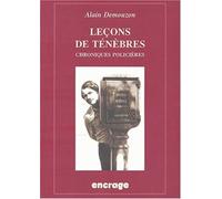 Leçons De Ténèbres - Chroniques De Littérature Policière (1980-2000)
