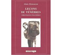 Leçons de ténèbres Chroniques policières - Alain Demouzon - Belles Lettres - broché - Essai