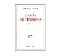 Jean-Pierre Colombi – Leçons de ténèbres – Gallimard – Livre