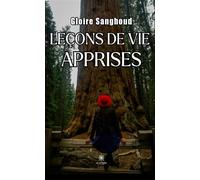 Leçons de vie apprises - Gloire Sanghoud - Le Lys Bleu - broché - Témoignage