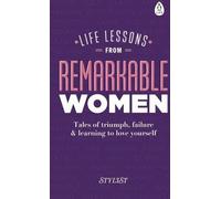 Leçons de vie de femmes remarquables