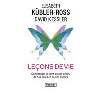 Leçons de vie - Elisabeth Kubler-Ross - Pocket - Poche - Essai