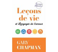 Leçons de vie et langages de l'amour - Gary Chapman - Farel Eds - broché - Essai