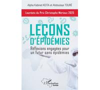 Alpha Kabinet Keita – Leçons d'épidémies – Réflexions engagées pour un futur sans épidémies – Broché