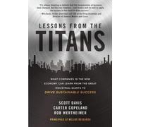 Leçons des Titans : Ce que les entreprises de la nouvelle économie peuvent apprendre des grands géants de l'industrie pour assurer leur réussite durable