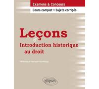 Leçons d'Introduction historique au droit. Cours complet et sujets corrigés - Véronique Harouel-Bureloup - Ellipses - broché - Scolaire / Universitaire