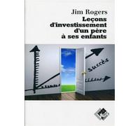Leçons d'investissement d'un père à ses enfants - Jim Rogers - Valor Eds - broché - Etude