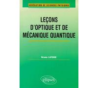 Leçons d'optique et de mécanique quantique : Agrégation de sciences physiques