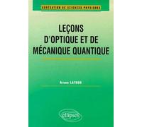 Leçons d'optique et de mécanique quantique (Agrégation de sciences physiques) Edition 2000 - Bruno Latour - Ellipses - broché - Scolaire / Universitaire