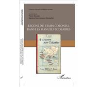 Leçons du temps colonial dans les manuels scolaires - Pierre Boutan - L'harmattan - broché - Essai