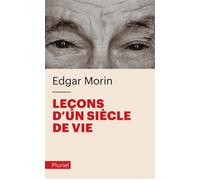 Leçons d'un siècle de vie - Edgar Morin - Hachette Pluriel Reference - Poche - Essai