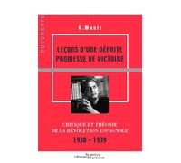 Leçons d'une défaite promesse de victoire Critique et théorie de la révolution espagnole 1930-1939 - Grandizo MUNIS - Science Marxiste Eds - broché - Etude