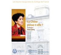 Leçons inaugurales du Collège de France : La Chine pense-t-elle ?