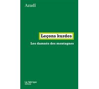 Leçons kurdes Les damnés des montagnes - Azadi - La Fabrique Eds - broché - Essai