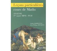 Leçons particulières sur le cours de mathématiques : 1re année de prépa scientifique