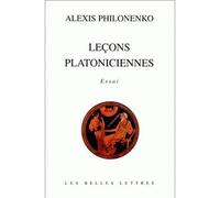 Leçons platoniciennes - Alexis Philonenko - Belles Lettres - broché - Livre