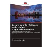 Leçons pour la résilience de la chaîne d'approvisionnement: Effets des perturbations de la chaîne d'approvisionnement sur les performances du service à la clientèle