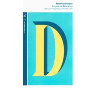 Leçons sur Descartes: Science et métaphysique chez Descartes