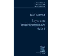 Lecons sur la "Critique de la raison pure" de Kant