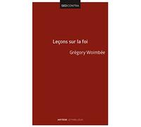 Leçons sur la Foi: Introduction à la théologie fondamentale
