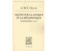 Leçons sur la logique et la métaphysique: Heidelberg, 1817