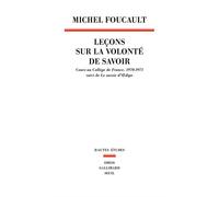 Leçons sur la volonté de savoir Cours au Collège de France (1970-1971). Suivi de Le savoir d'Oedipe - Michel Foucault - Seuil - broché - Essai