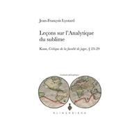 Leçons Sur L'analytique Du Sublime - Kant, Critique De La Faculté De Juger, 23-29