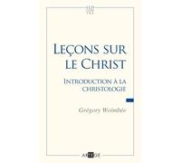Leçons Sur Le Christ - Introduction À La Christologie