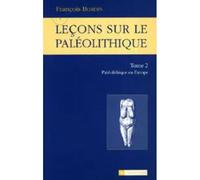 Leçons sur le paléolithique T2 Tome 2 - François Bordes - Cnrs Eds - broché - Livre