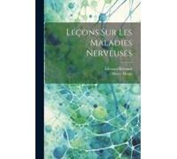 Leçons Sur Les Maladies Nerveuses