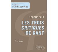 Leçons sur les trois Critiques de Kant - Victor Béguin - Ellipses - ebook (ePub) - Essai