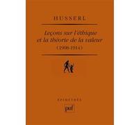 Leçons sur l'éthique et la théorie de la valeur (1908-1914) Edmund Husserl (Auteur)