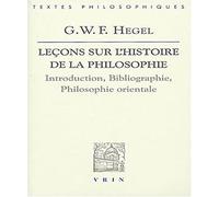 Leçons Sur L'histoire De La Philosophie - Introduction, Bibliographie, Philosophie Orientale