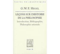 Leçons Sur L'histoire De La Philosophie - Introduction, Bibliographie, Philosophie Orientale