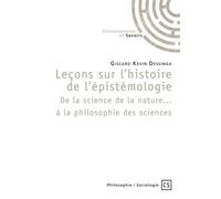 Leçons sur l'histoire de l'épistémologie De la science de la nature... à la philosophie des sciences - Giscard Kevin Dessinga - Publibook - broché - Essai