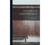 Lecons Sur LIntegration - Henri Lebesgue - Creative Media Partners LLC - Livre en Anglais Henri LebesgueHenri Lebesgue (Auteur)