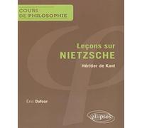 Leçons sur Nietzsche: Héritier de Kant