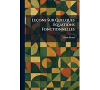 Leçons Sur Quelques Équations Fonctionnelles