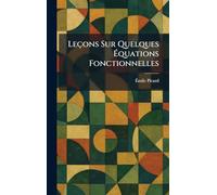 Leçons Sur Quelques Équations Fonctionnelles